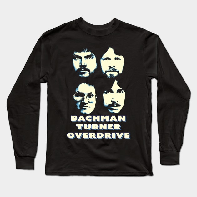 Bachman Turner Overdrive Long Sleeve T-Shirt by MichaelaGrove